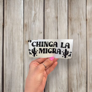 Chinga La Migra Cactus Sticker
