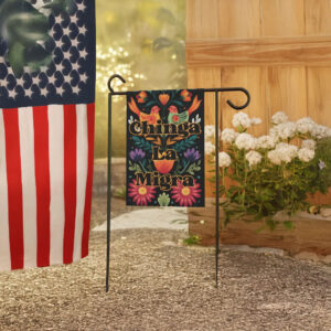 Chinga La Migra Spring Garden Flag