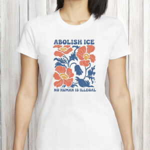 Floral Abolish ICE Shirt - No Human Is Illegal T-Shirt