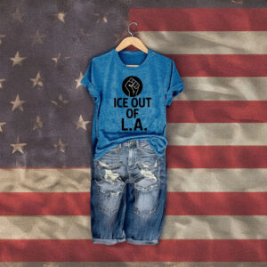 ICE OUT OF L.A. T-Shirt – Anti ICE Los Angeles Protest Shirt