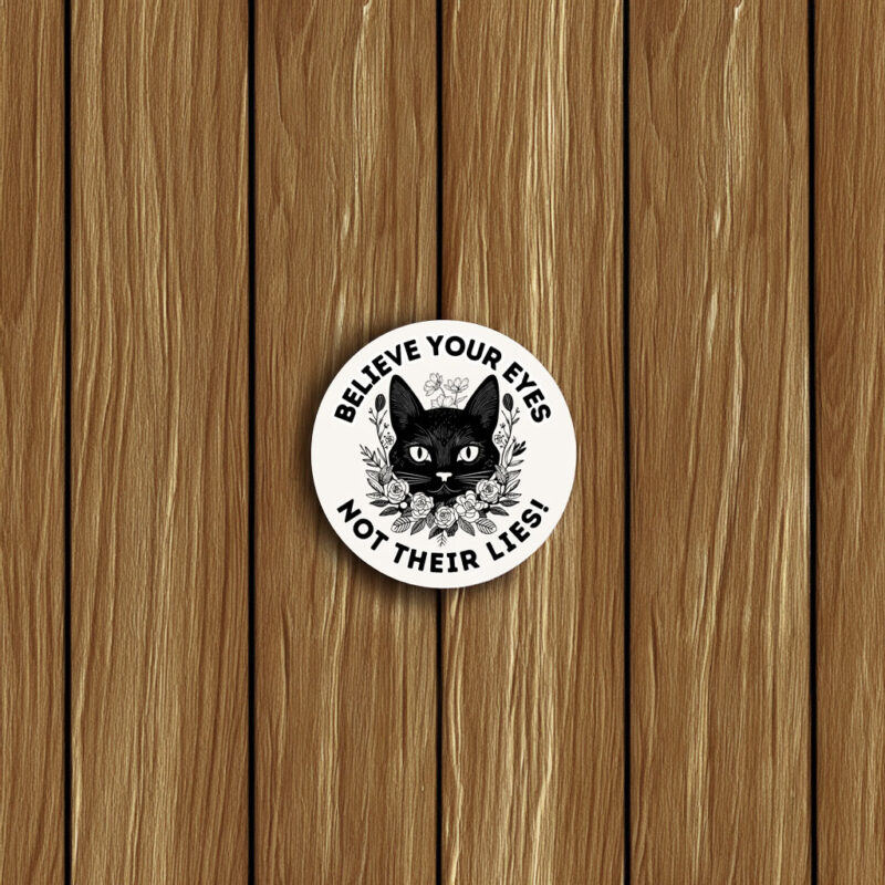 ABOLISH ICE Believe Your Eyes Not Their Lies Button