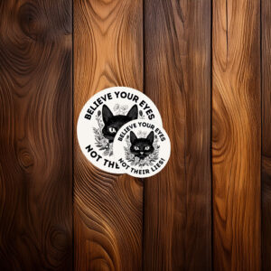 ABOLISH ICE – Believe Your Eyes Not Their Lies Button