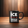 Abolish ICE American Gestapo Mug