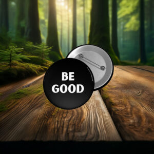 Abolish ICE BE GOOD Pin Button