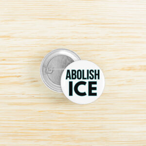 Abolish ICE Button