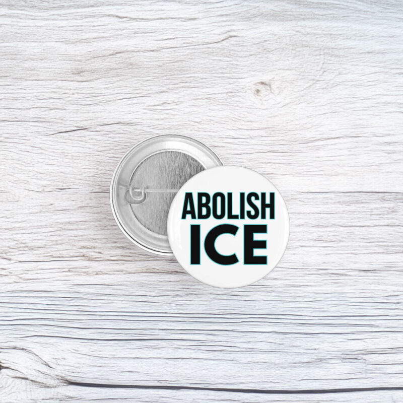 Abolish ICE Button