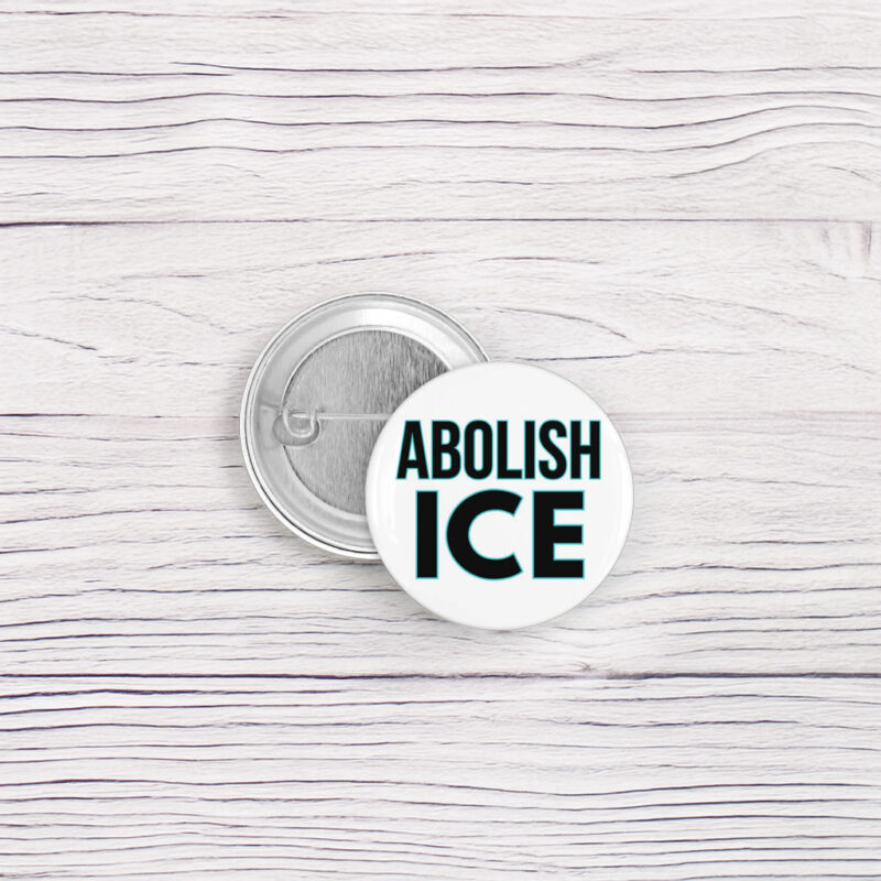 Abolish ICE Button