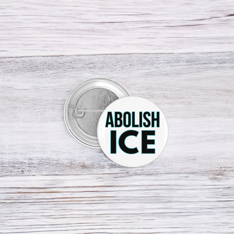 Abolish ICE Button