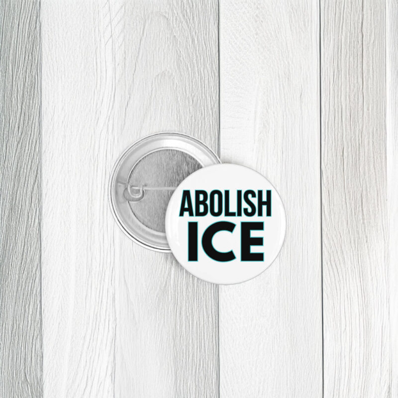Abolish ICE Button