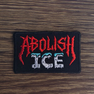 Abolish ICE Embroidery Patch