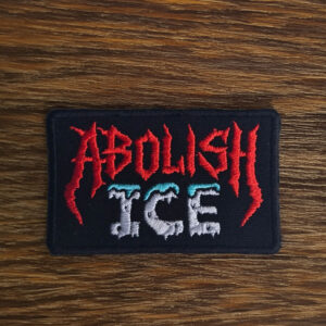 Abolish ICE Embroidery Patch