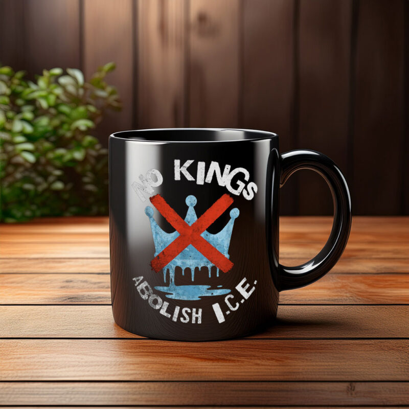 Abolish ICE “No Kings, Shame ICE” Mug
