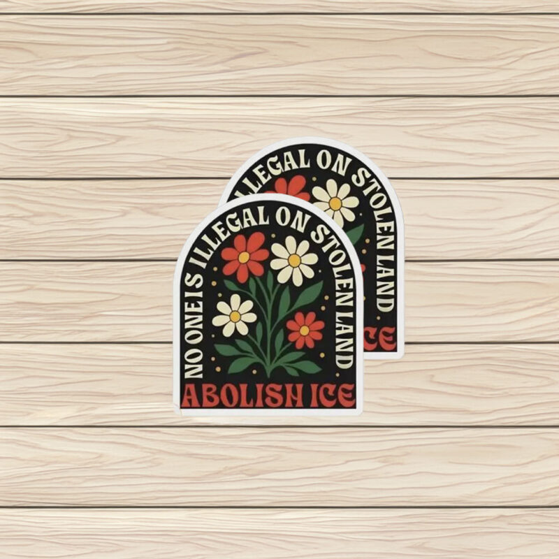 Abolish ICE No One Is Illegal Sticker