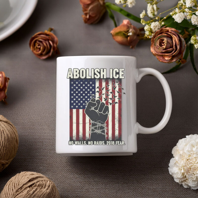 Abolish ICE “No Walls. No Raids. 2018 Fear.” Mug