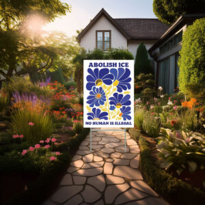 Abolish ICE Yard Sign