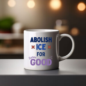 Abolish ICE for Renee Good Mug