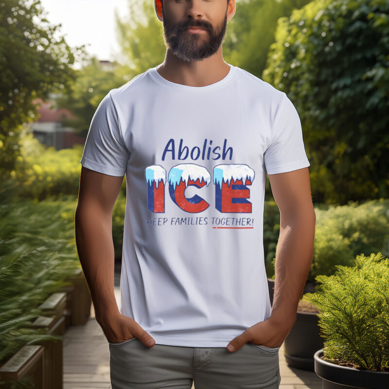 Abolish ICE – Keep Families Together T-Shirt