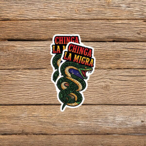 Anti-ICE Chinga La Migra Protest Sticker