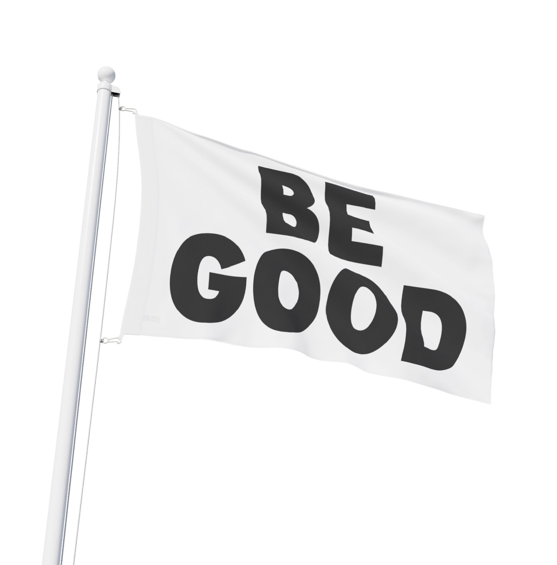 BE GOOD Flag