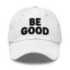 BE GOOD HAT