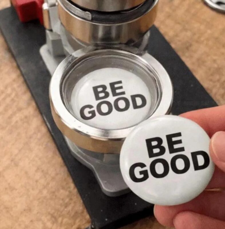BE GOOD Round Vinyl Sticker