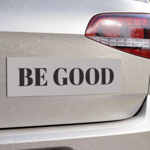 Be Good Anti ICE Car Magnet