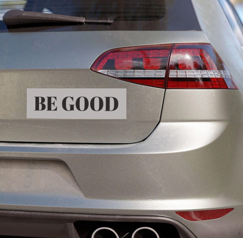 Be Good Anti ICE Car Magnet
