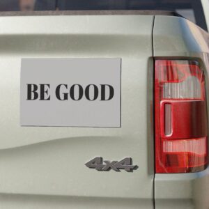Be Good Anti ICE Car Magnet