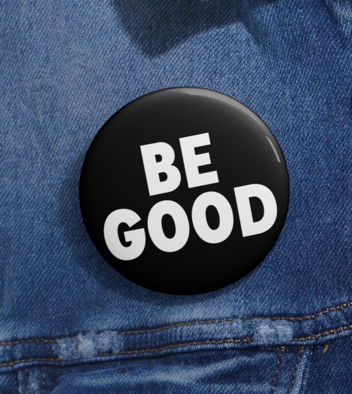 Be Good Black Pin Button