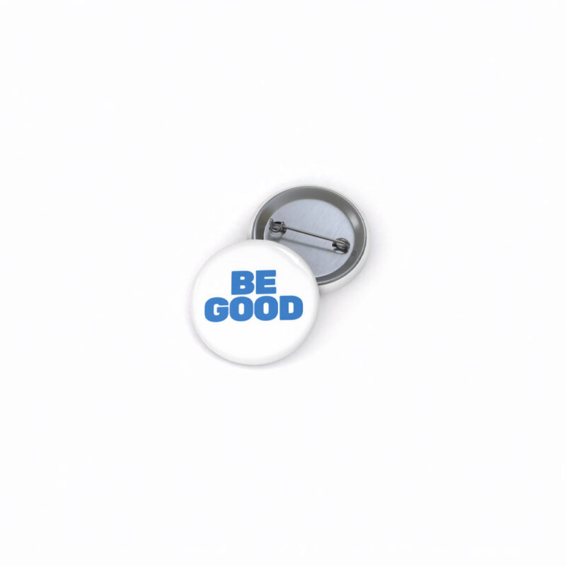 Be Good Button