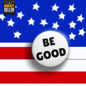 Be Good Pin Button, Anti-ICE Agents Protest