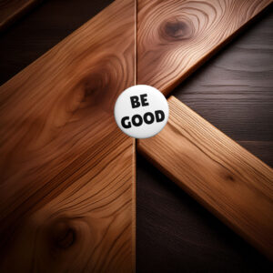 Be Good Pin Button