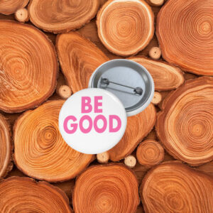 Be Good Pink Pin
