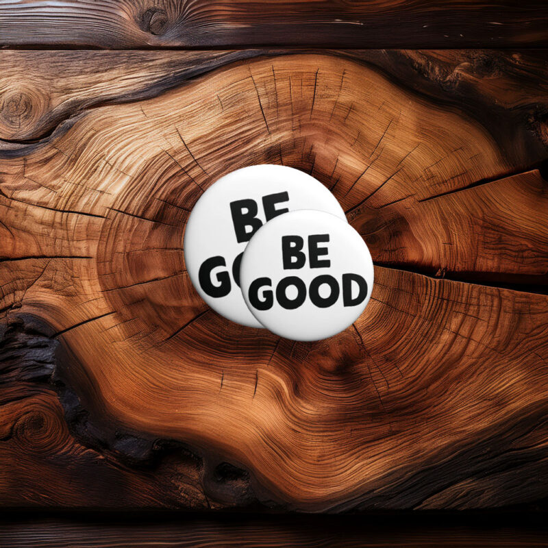 Be Good – Anti-ICE Agents Protest Pin