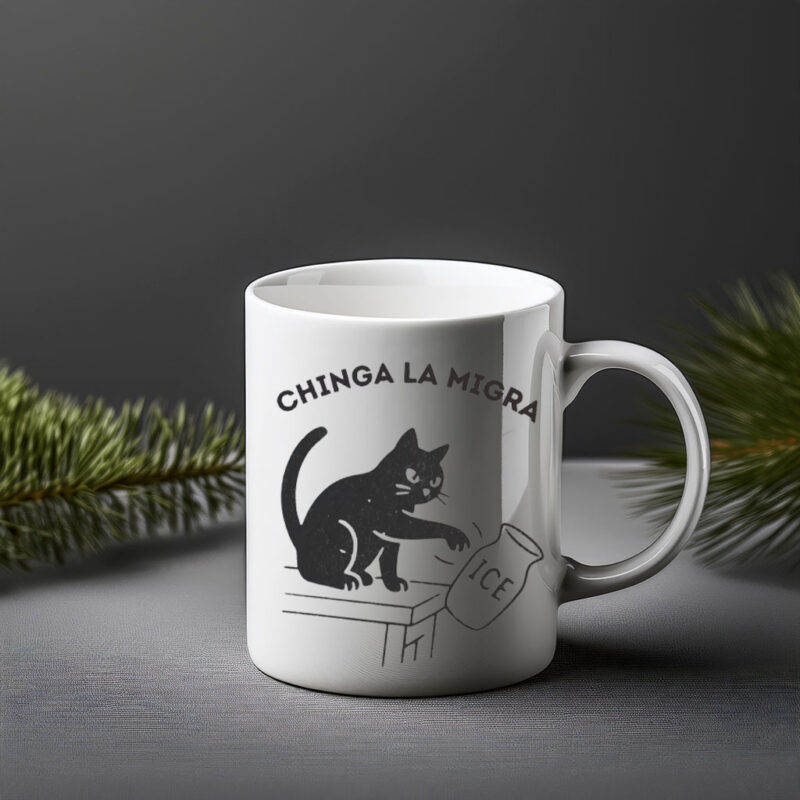 Chinga La Migra Mug