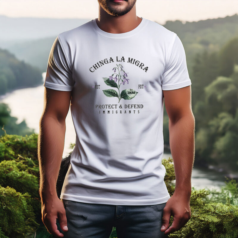 Chinga La Migra Protect and Defend Immigrants Tee