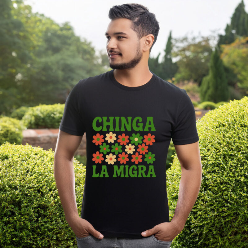 Chinga La Migra Shirt