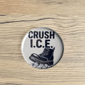 Crush ICE Pin Button