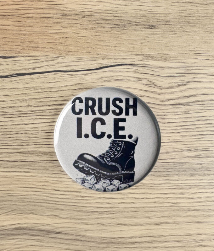 Crush ICE Pin Button