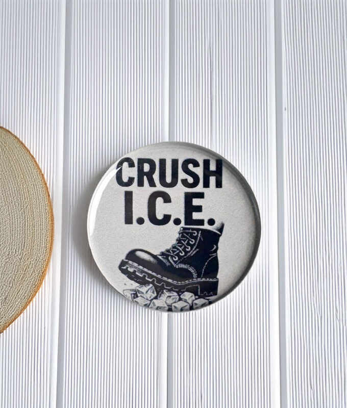 Crush ICE Pin Button
