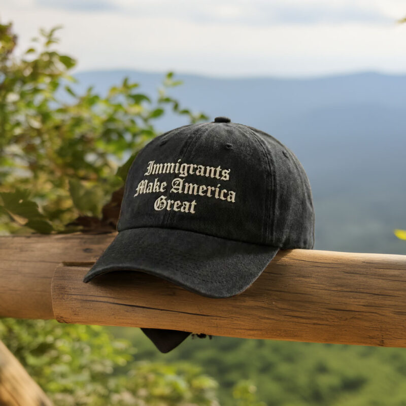 Embroidered Immigrants Make America Great Baseball Cap