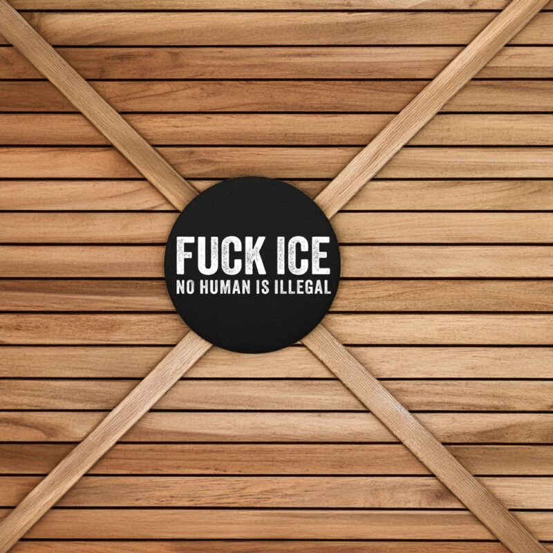 Fck ICE Anti-Trump Pin Buttons