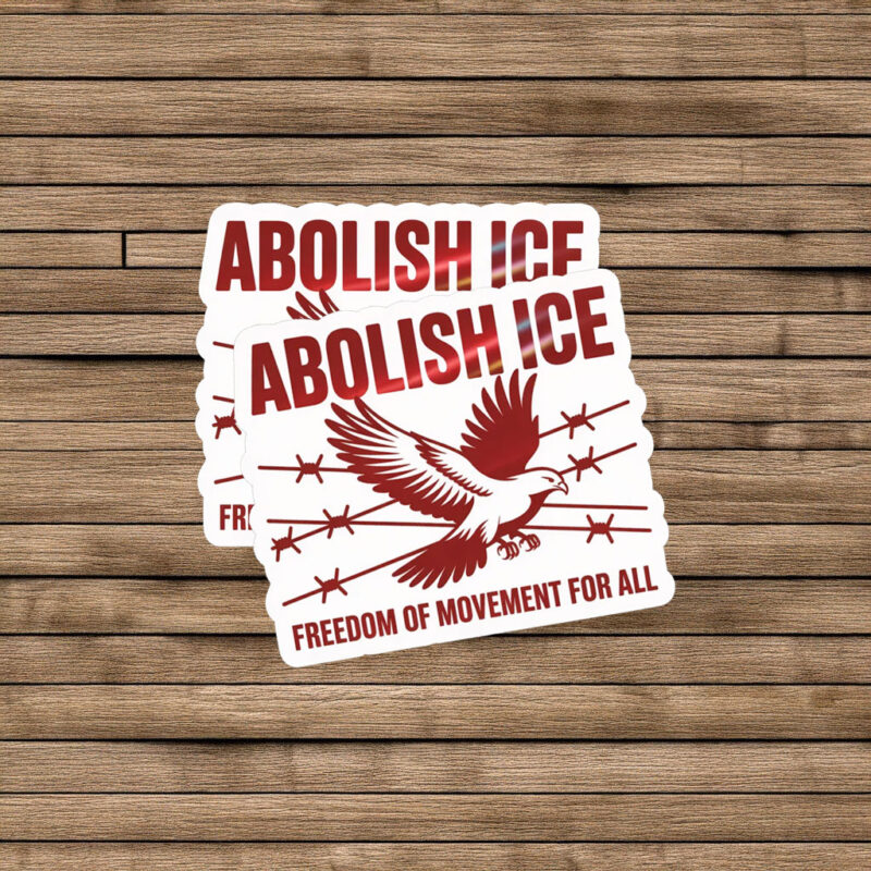 Freedom of Movement Abolish ICE Protest Sticker
