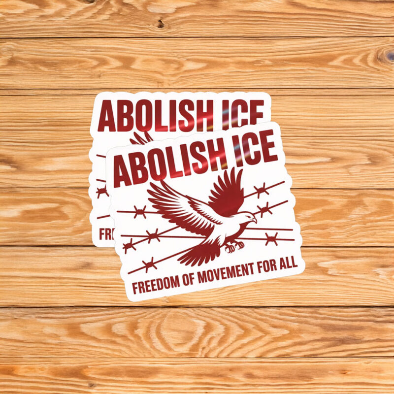 Freedom of Movement Abolish ICE Protest Sticker