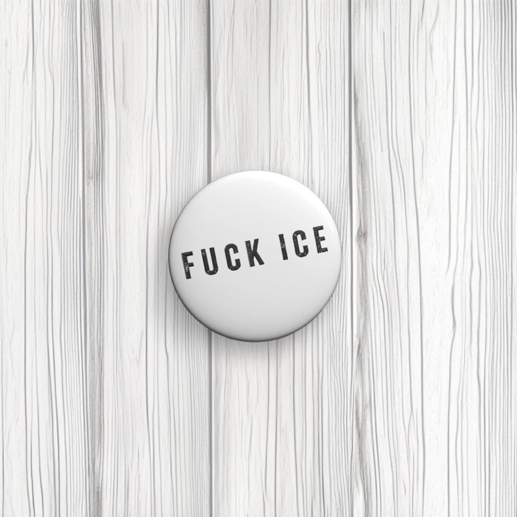 Fuck ICE Anti‑Trump Pin Buttons