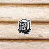 Fuck ICE Melting Black Sticker