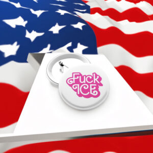 Fuck ICE Pink Barbie Text Pin