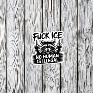 Fuck ICE Raccoon Protest Sticker