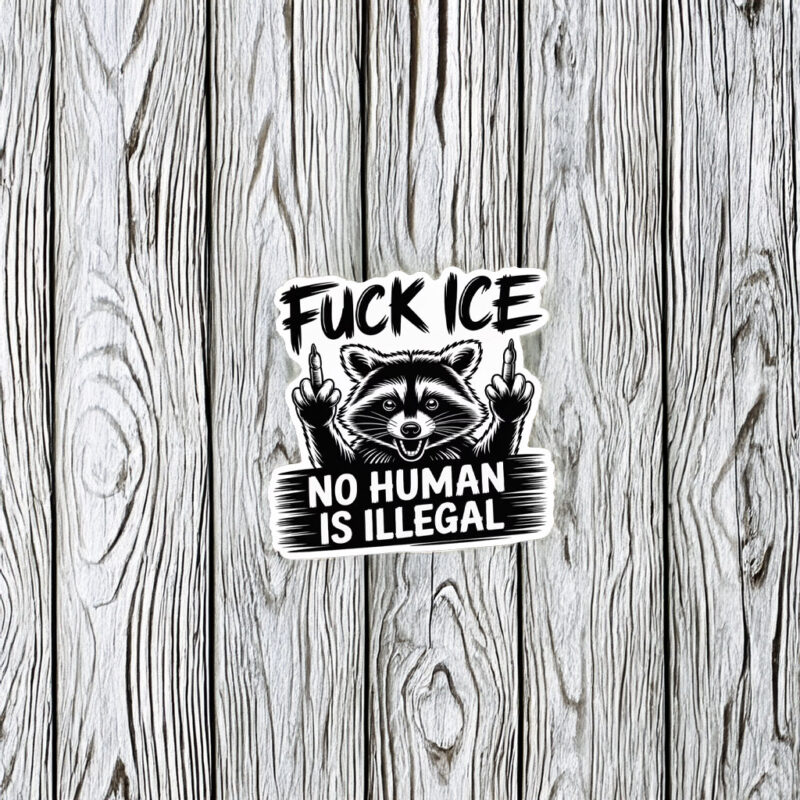 Fuck ICE Raccoon Protest Sticker