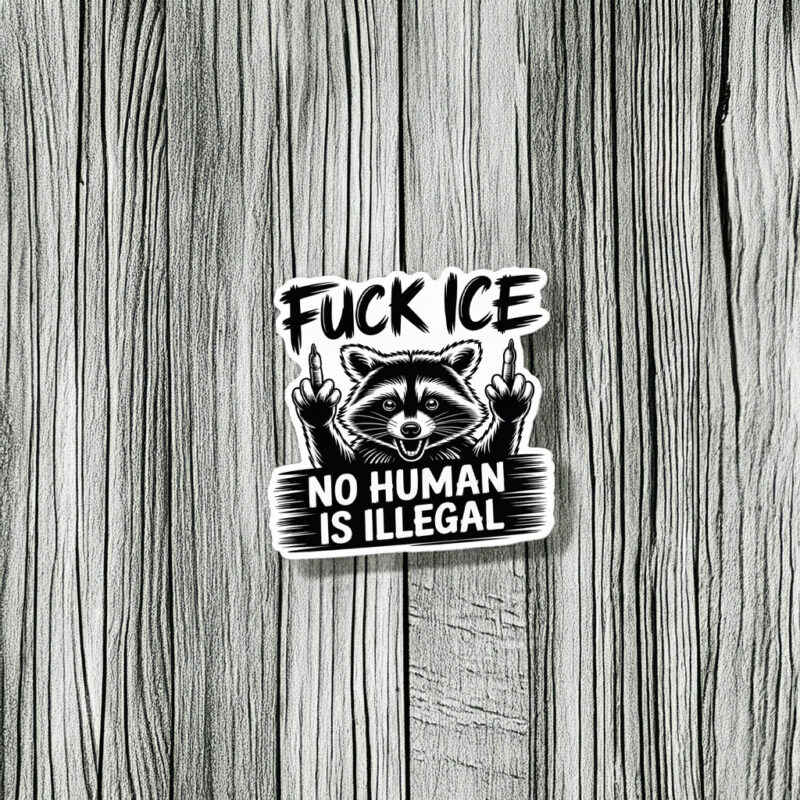 Fuck ICE Raccoon Protest Sticker